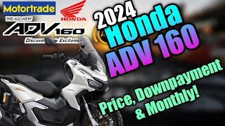 2024 Honda ADV 160 Updated Price Downpayment amp Monthly  Philippines [upl. by Reteip]