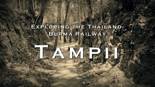 Tampii  Exploring the Thailand  Burma Railway [upl. by Eiramanad]