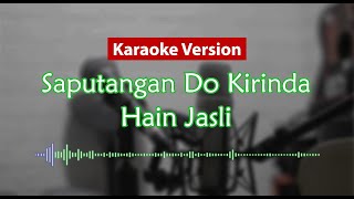 Karaoke Version  Saputangan Do Kirinda Hain Jasli [upl. by Ahsiatal]