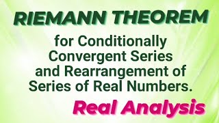 Riemann Theorem for conditionally Convergent Series  Topology for csir net Mathematics [upl. by Atteram]