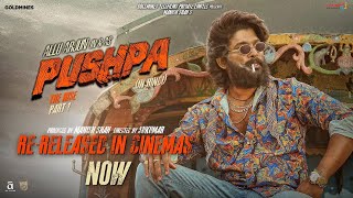 Pushpa The Rise Hindi ReReleased In Cinemas Now  Allu Arjun Rashmika Fahadh  Sukumar  DSP [upl. by Llenrrad]