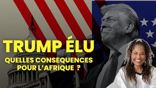 Qu’estce que l’élection de Donald Trump signifie pour l’Afrique [upl. by Niamjneb]