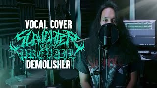 SLAUGHTER TO PREVAIL  DEMOLISHER VOCAL COVER  ERWAN ZERNAL [upl. by Deerdre]