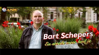 Bart Schepers  En steeds weer huil je [upl. by Syah]