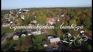 Equmeniakyrkan Åsenhöga [upl. by Amian]