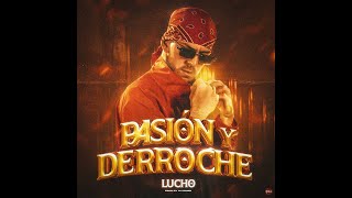 Lucho RoMn Beatz – Pasión y Derroche Official Video [upl. by Inig511]