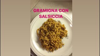 GRAMIGNA CON SALSICCIA E PANNA  PASTA ITALIANA [upl. by Guillema935]