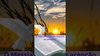 YAUH יהוה YAUSHA יהושע MASHIACH O Messias fez ou faz acepção de pessoas [upl. by Jim331]