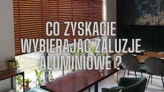 Żaluzje aluminiowe  co zyskacie wybierając ten produkt [upl. by Sira635]