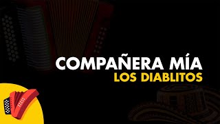 Compañera Mía Los Diablitos Video Letra  Sentir Vallenato [upl. by Anires]