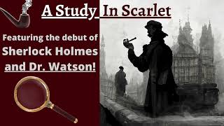 A Study in Scarlet by Sir Arthur Conan Doyle  Full Audiobook [upl. by Nell999]