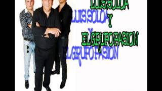 LUIS SOLOA Y EL GRUPO PASION La Ladrona [upl. by Etteve]