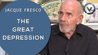 Jacque Fresco  The Great Depression [upl. by Riana530]