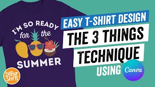 TShirt Designs That Sell  The 3 Things Technique  Easy Shirt Design for Beginners using Canva [upl. by Arabella]