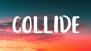 Ed Sheeran  Collide Lyrics [upl. by Cutty865]