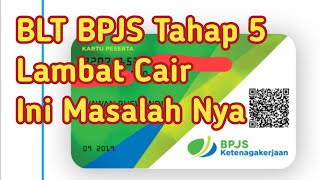 BLT BPJS tahap 5 Belum Cair Ini Masalahnya [upl. by Beka]