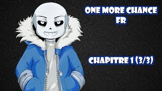 UNDERTALE COMIC DUB FR One More Chance  CHAPITRE 1 33 [upl. by Remot]