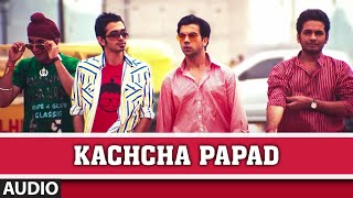 Kachcha Papad Full Song Audio  Boyss Toh Boyss Hain  Labh Janjua Anuj Garg [upl. by Esele]