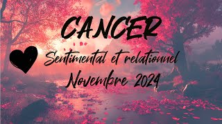 ♋ CANCER SENTIMENTAL ❤️ NOVEMBRE 2024 [upl. by Eislel]