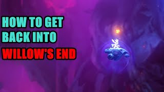 How to get back Into Willows End Ori and the Will of the Wisps [upl. by Elurd]