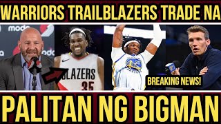 Breaking WARRIORS TRAILBLAZERS TRADE na PALITAN na ng BIGMAN [upl. by Brest]