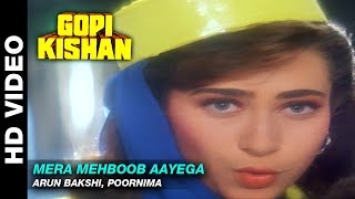 Mera Mehboob Aayega  Gopi Kishan  Arun Bakshi Poornima  Sunil Shetty amp Karishma Kapoor [upl. by Niatirb81]