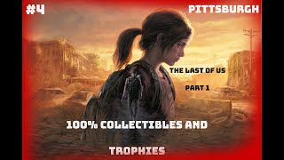 The Last of Us Part 1  Pittsburgh All CollectiblesTrophies Walkthrough Guide [upl. by Assilac]