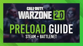 Preload Warzone 20 Guide  Steam  BattleNet   What if you own MW2 [upl. by Ennayhc]