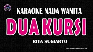 DUA KURSI  Karaoke Nada Wanita  RITA SUGIARTO [upl. by Friday]