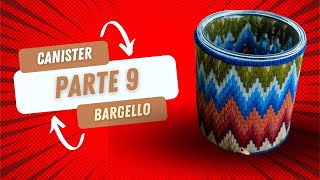 Canister con Bordado en Bargello Patrón ZigZag Psicodélico Parte 4 [upl. by Maxey]