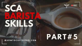 Part5 SCA Barista Skills v 20222024  Espresso Recipes Beans amp Blends [upl. by Nidak]