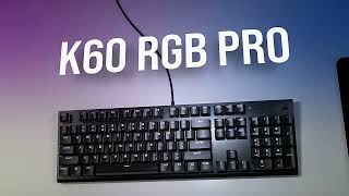 CORSAIR K60 RGB PRO GAMING KEYBOARD [upl. by Asilanna]