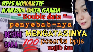 BPJS NONAKTIF KARENA DATA GANDA [upl. by Turnbull]