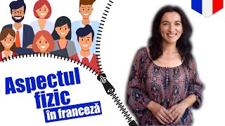 Aspectul fizic sau cum descrii o persoana  Limba franceza  VOCABULAR [upl. by Bella]