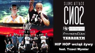 Slums Attack  CNO2 HIP HOP wciąż żywy feat Trzeci Wymiar OFFICIAL [upl. by Demahom]