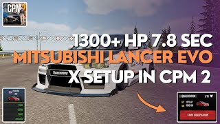 1300 HP Mitsubishi Lancer Evo X Tune in Car Parking Multiplayer 2  78 Sec Evo X in CPM 2🔥😍 [upl. by Nosduj]