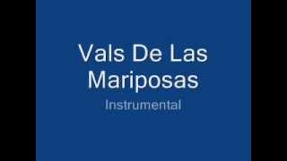 Vals De Las Mariposas Instrumental [upl. by Corri]