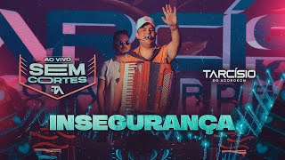 INSEGURANÇA  Tarcísio do Acordeon DVD Ao Vivo [upl. by Tarsus]