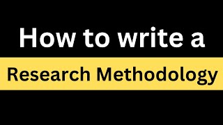 How to write a research methodology  What is Research Methodology  step by step guide [upl. by Romelle]