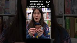 Board Game Song Parody Advent Calendar Day 2 boardgames [upl. by Yrrag]