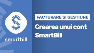 SmartBill  Crearea unui cont in SmartBill FacturareGestiune [upl. by Chandless]