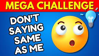 Avoid Saying The Same Thing As Me 🤔 MEGA CHALLENGE 📢 [upl. by Casimire]