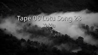 Takia  Tape 06 Lotu Song 28 tbc [upl. by Bocaj57]