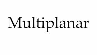 How to Pronounce Multiplanar [upl. by Yelekreb]