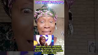 BABA WA E A ADEBOYE EDA PADA OWO BABA IJEBU OOO [upl. by Nairda151]