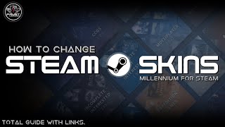 How To Change Steam Themes  Millennium For Steam  Steam Skins Changer [upl. by Towbin]