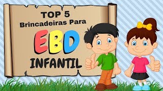 5 Brincadeiras Para EBD Infantil que as crianças amam [upl. by Assirec974]