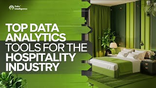 TOP DATA ANALYTICS TOOLS FOR THE HOSPITALITY INDUSTRY Use These Tech Tools 2 Sty Competitive Always [upl. by Nnayd]