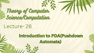 Introduction to Pushdown Automata  lecture 26  ​drlearning3697 [upl. by Avonasac]