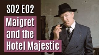 Maigret S02E02  Maigret and the Hotel Majestic  full episode [upl. by Mooney]